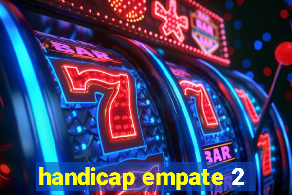 handicap empate 2